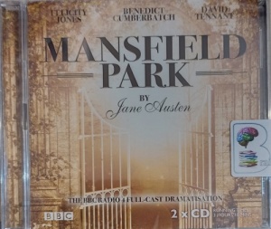 Mansfield Park written by Jane Austen performed by Felicity Jones, Benedict Cumberbatch and David Tennant on Audio CD (Unabridged)